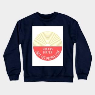 Humans Differ Crewneck Sweatshirt